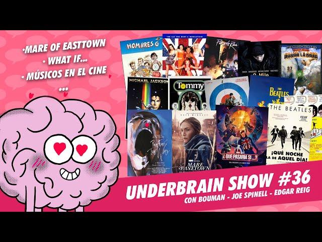 Mare of Easttown, What if..., músicos en el cine | Underbrain Show 36 #podcast