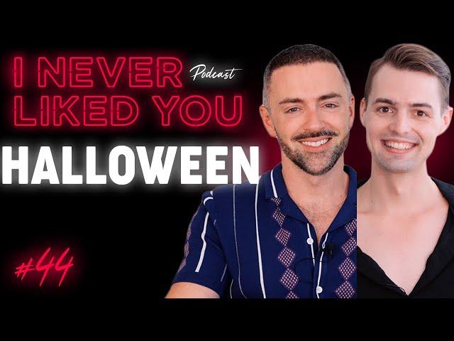 Halloween - Matteo Lane & Nick Smith - I Never Liked You Ep 44