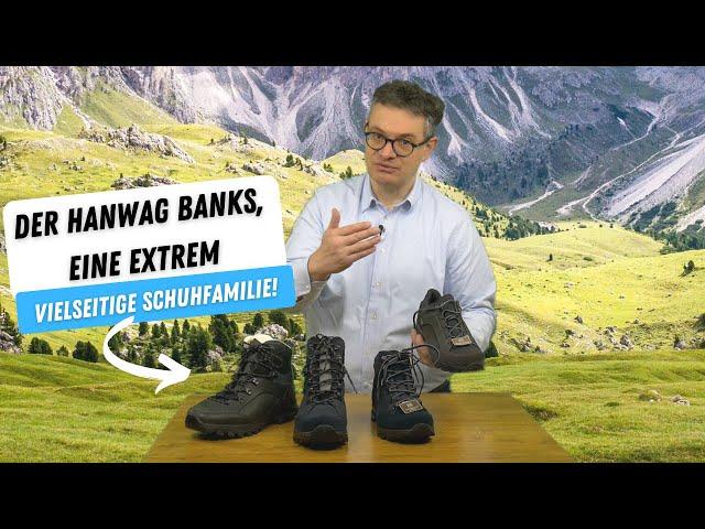 Der Hanwag Banks - eine ganz besondere Schuhfamilie von Hanwag!