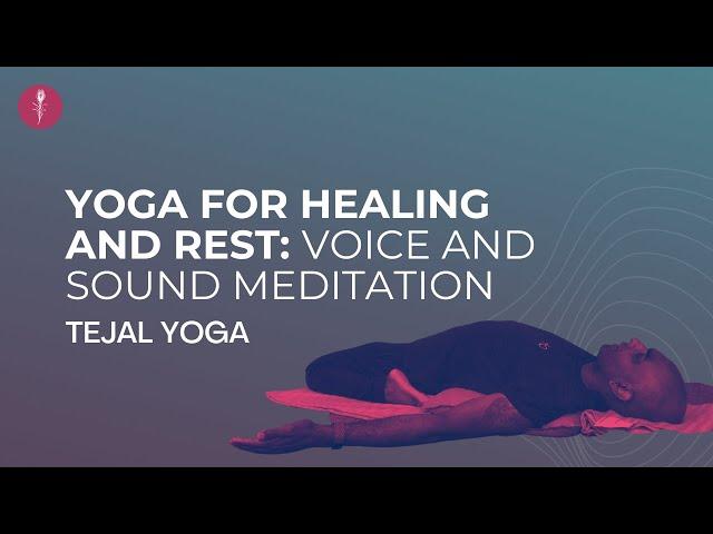 Yoga for Healing and Rest: Voice and Sound Meditation