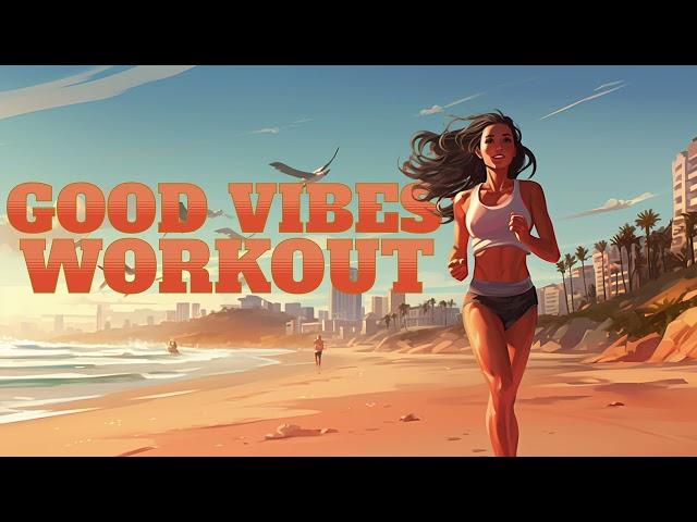  Energize Your Run: 120 BPM Good Vibes Workout Music