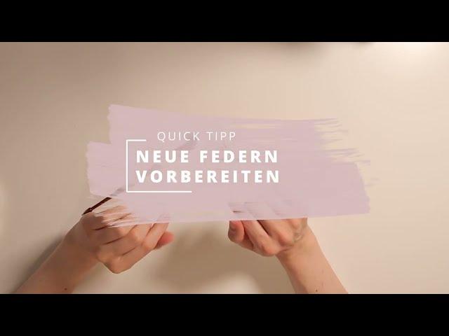 QuickTipp: Feder für Kalligrafie vorbereiten - Tinte haftet nicht richtig? Hier kommt die Lösung! 