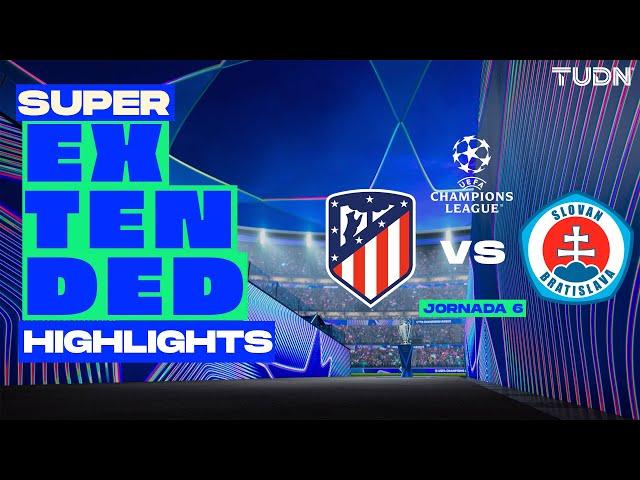 SUPER EXTENDED HIGHLIGHTS | Atl de Madrid vs Slovan Bratislava | UEFA Champions League 24/25 | TUDN