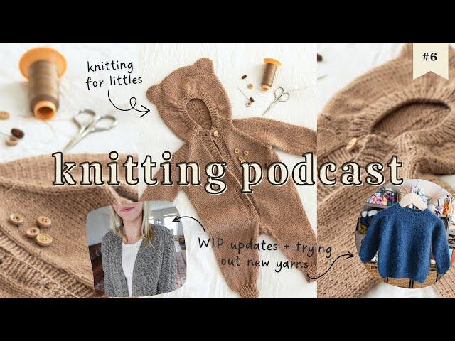 baby bear knits, working on winter projects, seasonal color analysis | knitting podcast ep. 6