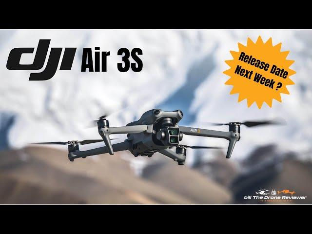 DJI Air 3S Release Date Next Week ?