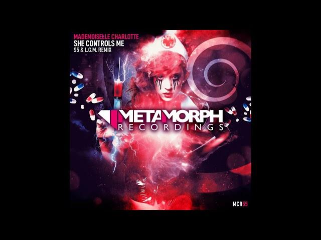 Mademoiselle Charlotte - She Controls Me (S5 & L.G.M. Remix Edit)