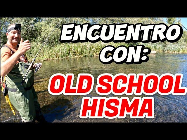 Pesca de truchas: Me encuentro con @OldschoolHisma. Tercera parte