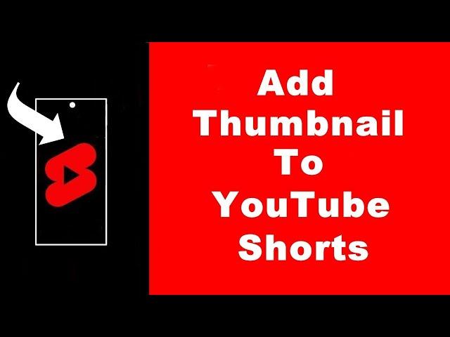 How to Add Thumbnail to YouTube Shorts