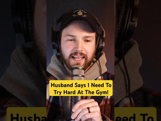 AITAH for Telling My Husband the Gym Doesn’t Magically Burn Off Baby Weight?