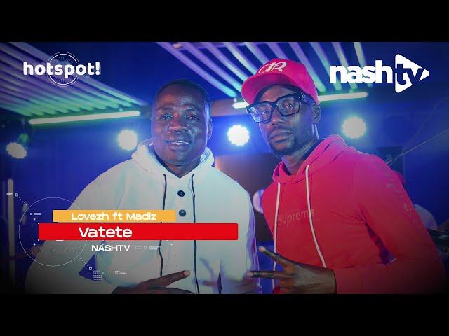 Lovezh ft Madiz - Vatete | HOTSPOT