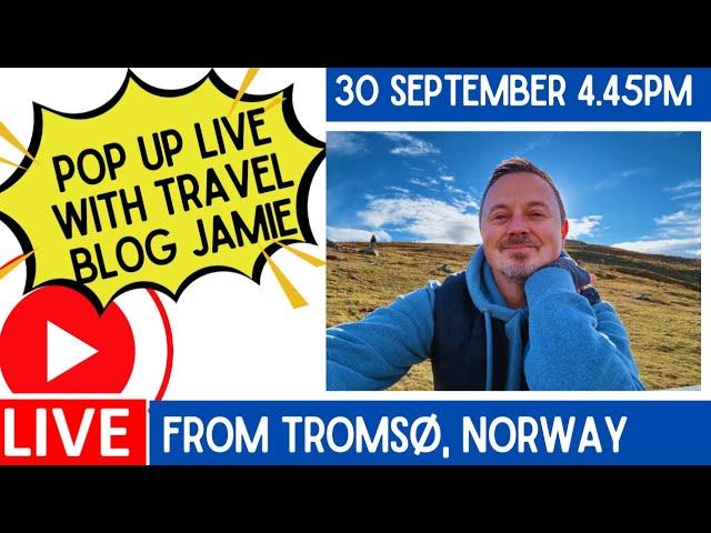 LIVE from Tromsø Norway with Travel Blog Jamie