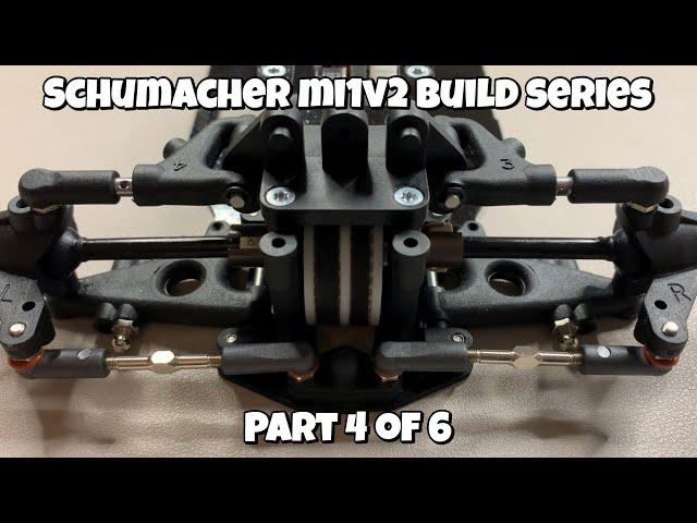 Schumacher Mi1v2 Build Series, Part 4 of 6