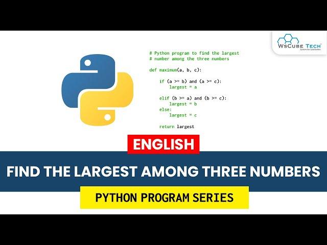 Python Program to Find the Largest Among Three Numbers (English)