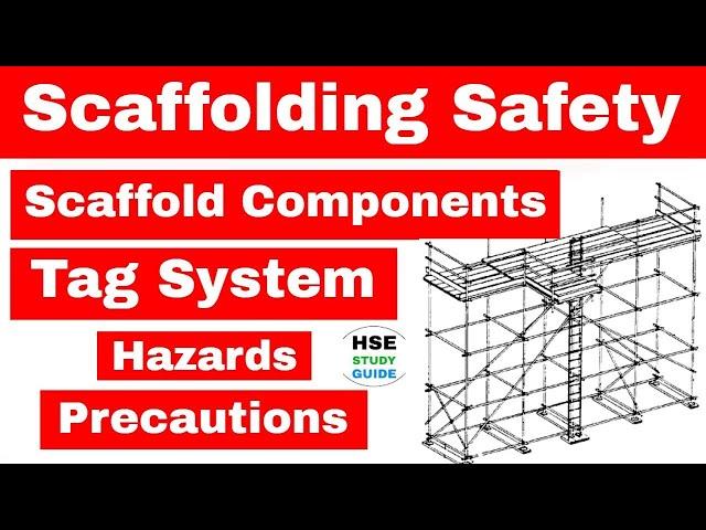 Scaffolding Safety | Scaffolding Components | Hazards and Precautions of Scaffold | Scaffolding Tag