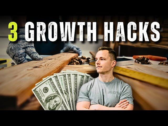 Top 3 GROWTH HACKS For Your Woodworking Business