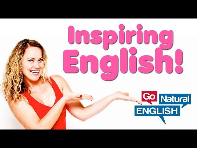 10 Inspiring English Phrases! | Learn English Conversation | Go Natural English