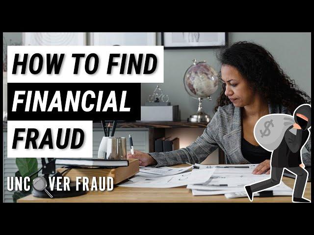 How to Find Financial Fraud | Uncover Fraud