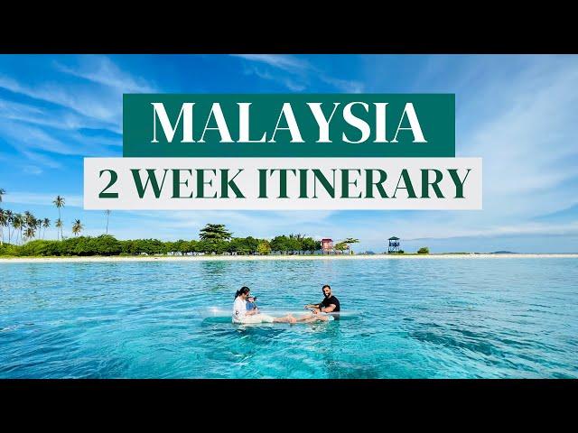 How to travel Malaysia - Ultimate 2 week Itinerary 