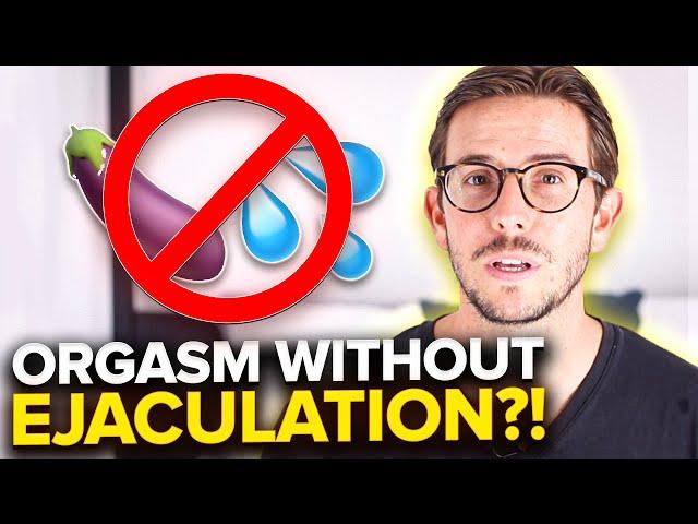 How To Orgasm Without Ejaculation | Multiple Male Orgasms Guide