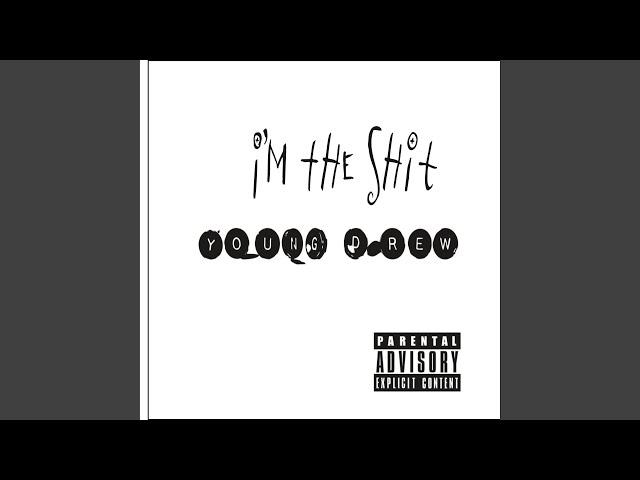 Im The Shit