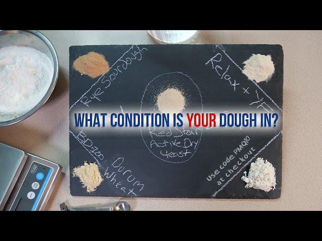 What Condition is Your Dough In?