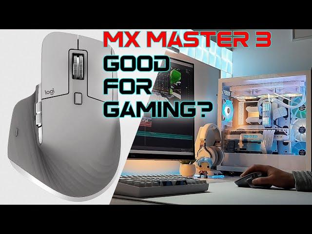 Logitech MX Master 3. Is it good for Gaming?