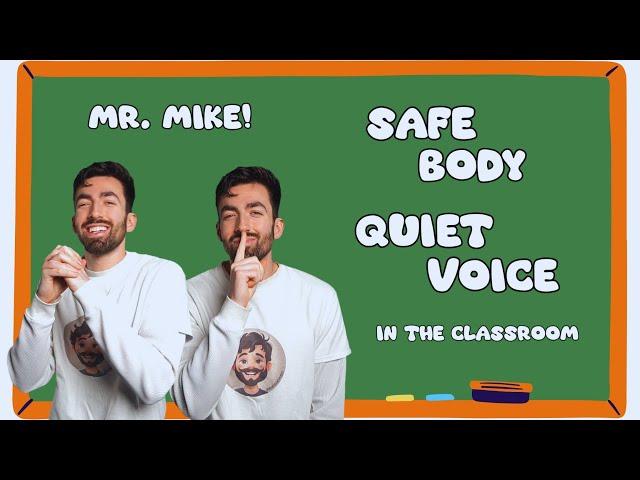 "In the Classroom!" Safe Body, Quiet Voice, Hands to Myself! Mr. Mike! Brain Break | Songs for Kids
