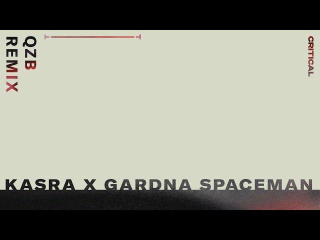 Kasra & Gardna - Spaceman (QZB Remix)