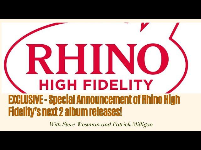 EXCLUSIVE - Special Announcement of Rhino High Fidelity’s next 2 album releases!