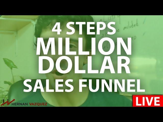 My 4 Step Million Dollar Sales Funnels - Hernan Vazquez