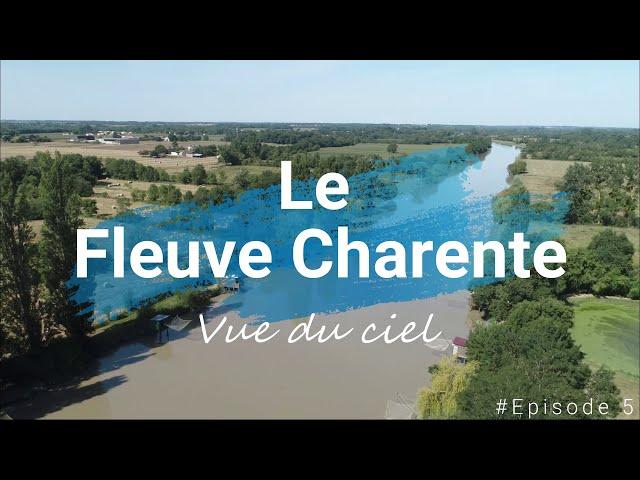 [Le Fleuve Charente, vue du ciel ] # Épisode 5 : Saint-Savinien et Le Mung