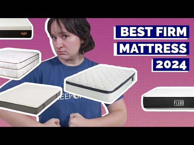 Best Firm Mattress 2024 - Our Top 7 Firm Bed Picks!