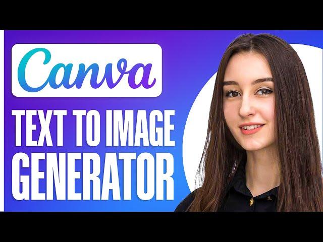 Canva AI Text To Image Generator (2025 Tutorial)