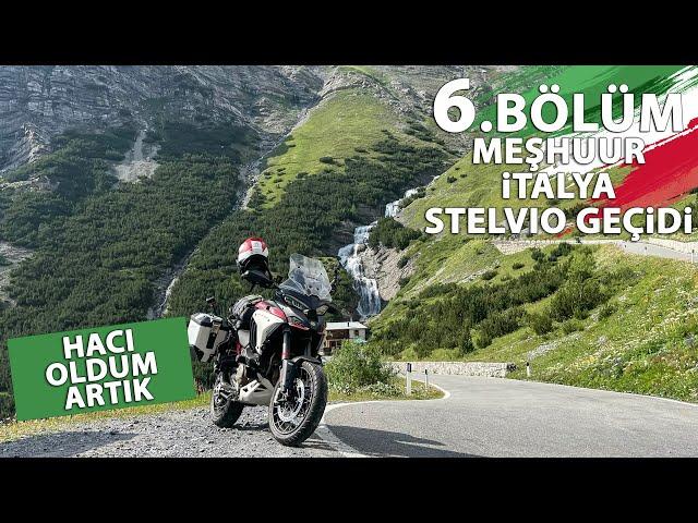 İtalya'nın Meşhur Stelvio Geçidine Sürdüm. Ben Artık Hacı'yım