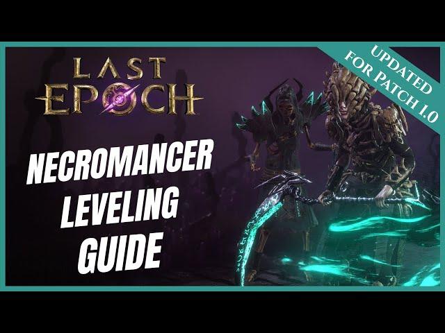 LAST EPOCH | NECROMANCER | FASTEST LEVELING GUIDE 1- 80 | NEW PLAYER BEGINNERS GUIDE (1.0)