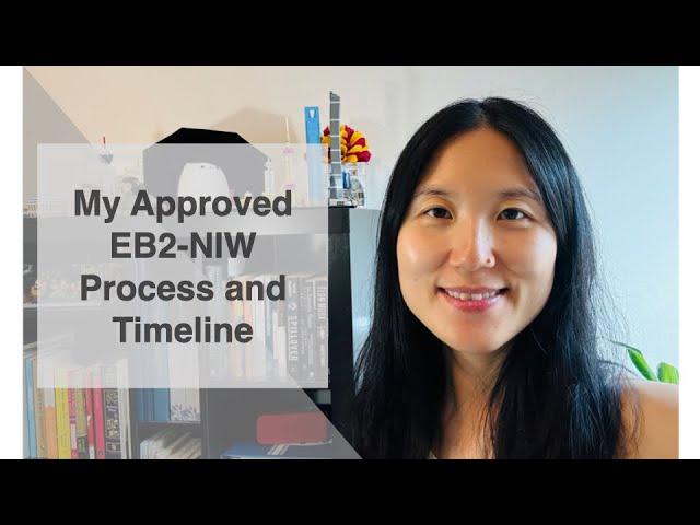 My Approved EB-2 NIW Process and Timeline | Immigration |experience