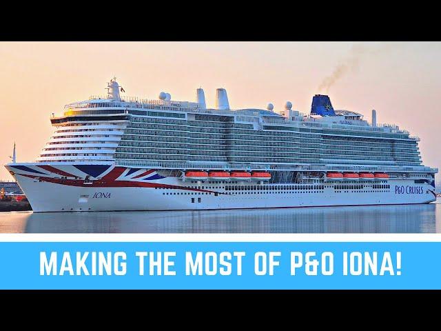 P&O Iona Hints & Tips!