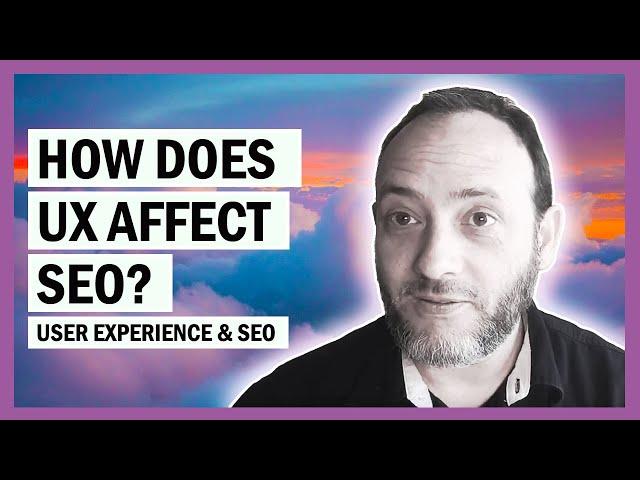 How Does UX (User Experience) Influence SEO?