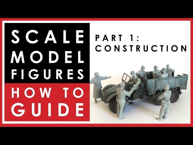 Scale model figures 'how to' guide - Part 1 Construction and building