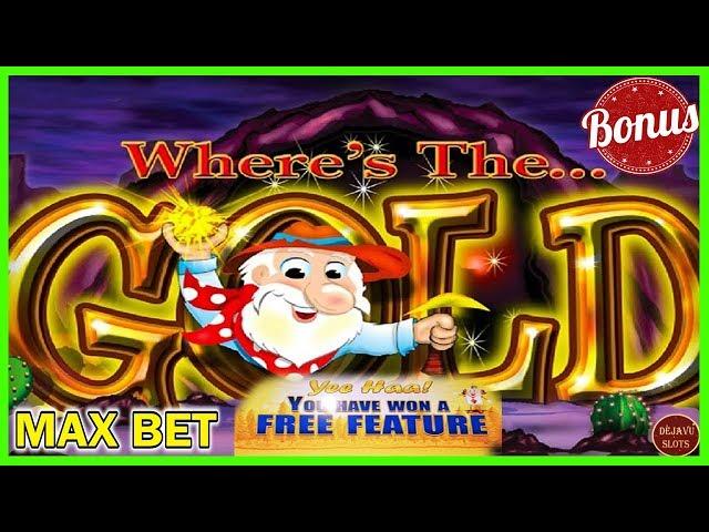 Yee Haa! You Have Won A Free Feature | Where’s The Gold Slot Machine | Max Bet Bonus