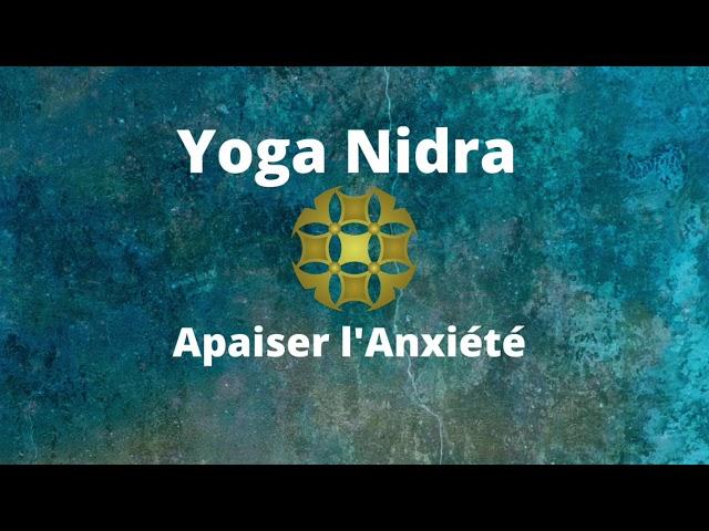 Yoga Nidra Meditation : Apaiser l'Anxiete