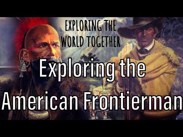 Exploring the American Frontiersman with@ChacoteOutdoorRecreation