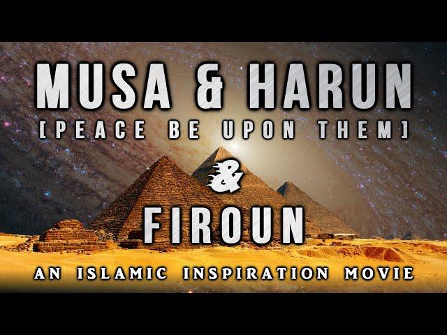 [BE028] The Great Mission Of Musa AS &  Harun AS - Mission Firoun | Kalimullah Part 3