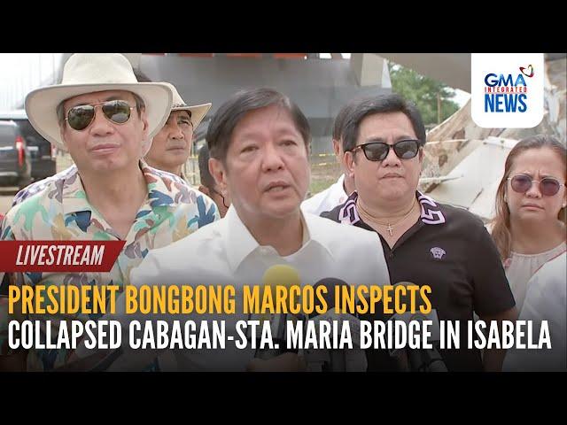 LIVE: President Bongbong Marcos inspects collapsed Cabagan-Sta... | GMA Integrated News - Replay