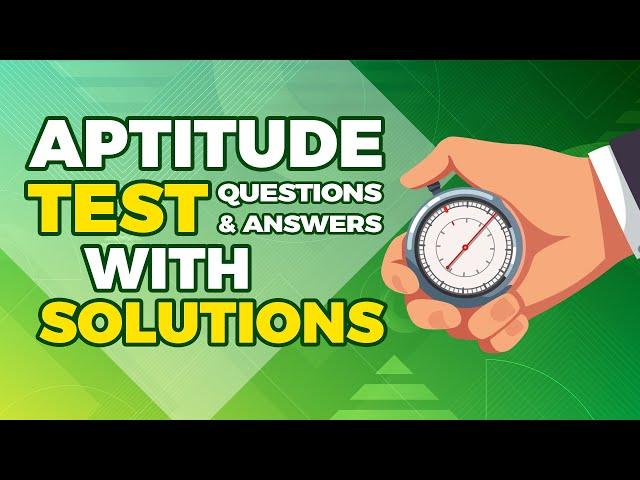 How to Pass Aptitude Test: Questions with Answers and Solutions