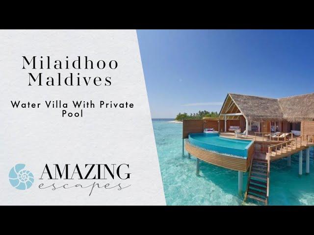 Milaidhoo Maldives - Water Villa With Private Pool Walkthrough | Maldives Luxury Resorts