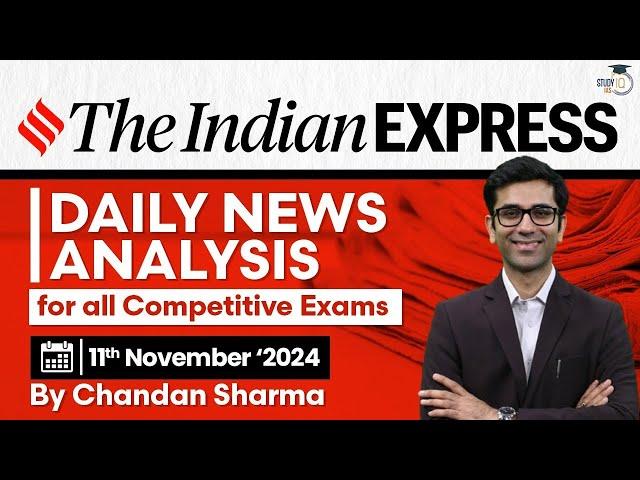 The Indian Express Newspaper Analysis | 11th Nov 2024 | Daily Newspaper Analysis | Current Affairs