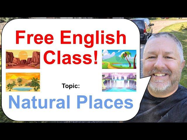 Let's Learn English! Topic: Natural Places ️️