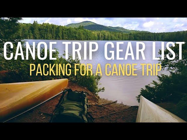 Packing for a Canoe Trip - My Gear List