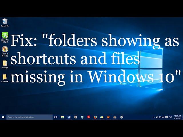 Fix: Folders showing as Shortcuts and Files missing in Windows 10